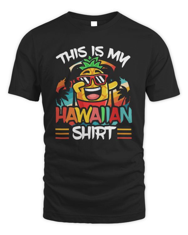 This Is My Hawaiian Tropical Luau T Shirt